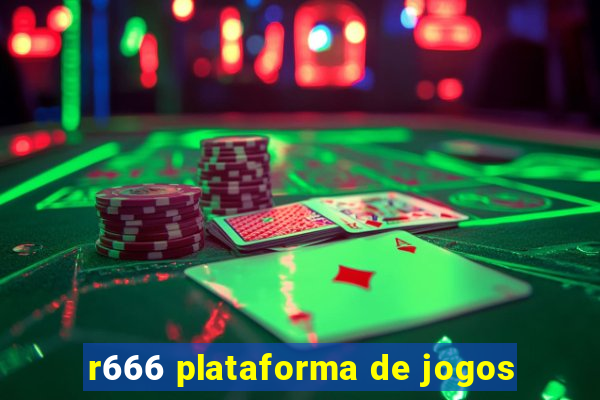 r666 plataforma de jogos